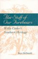 The stuff of our forebears : Willa Cather's Southern heritage  Cover Image
