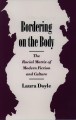 Bordering on the body : the racial matrix of modern fiction and culture  Cover Image