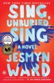 Sing, unburied, sing a novel  Cover Image