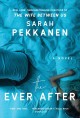 Go to record The ever after : a novel