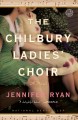 The Chilbury Ladies' Choir : a novel  Cover Image
