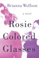 Rosie colored glasses  Cover Image
