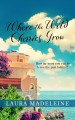Where the Wild Cherries Grow A Novel of the South of France. Cover Image