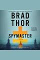 Spymaster : a thriller  Cover Image