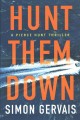 Hunt them down  Cover Image