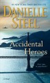 Accidental heroes : a novel  Cover Image