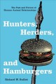 Hunters, herders, and hamburgers : the past and future of human-animal relationships  Cover Image
