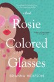 Rosie Colored Glasses A Novel. Cover Image