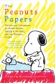 The Peanuts papers : writers and cartoonists on Charlie Brown, Snoopy & the gang, and the meaning of life  Cover Image