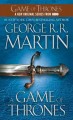 A Game of Thrones : v.1 : Song of Ice and Fire  Cover Image