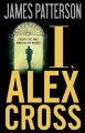 I, Alex Cross : v. 16 : Alex Cross  Cover Image