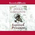 The scottish prisoner Outlander: lord john grey series, book 3. Cover Image