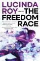 Go to record The freedom race : a novel