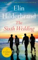 The sixth wedding : 28 Summers Series, Book 2  Cover Image