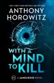 With a mind to kill : a James Bond novel  Cover Image