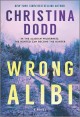 Wrong alibi : a novel  Cover Image