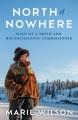 North of nowhere : song of a Truth and Reconciliation commissioner  Cover Image