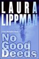 Go to record No good deeds : [a Tess Monaghan novel]