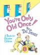 Go to record You're only old once! : a book for obsolete children