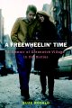 A freewheelin' time : a memoir of Greenwich Village in the sixties  Cover Image